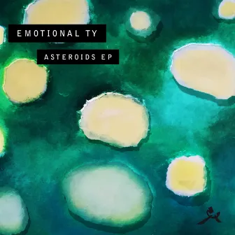 Asteroids EP by Emotional Ty