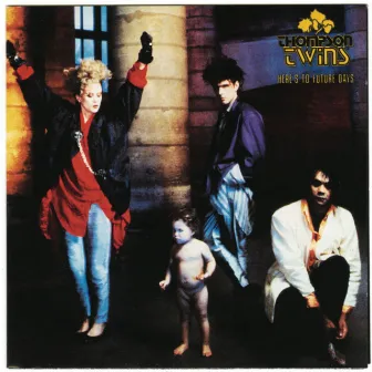 Here's to Future Days by Thompson Twins