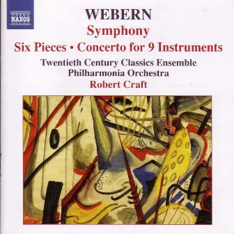 Webern, A.: Symphony / 6 Pieces, Op. 6 / Concerto by Robert Craft