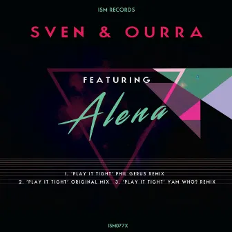 Play It Tight (feat. Alena) by Sven