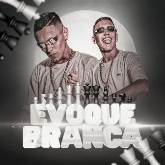 Evoque Branca by Mc Brandão da Zs