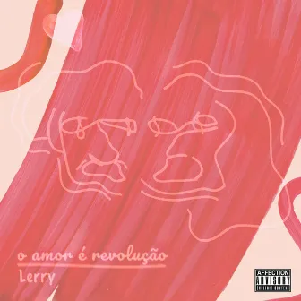 O Amor É Revolução by Lerry