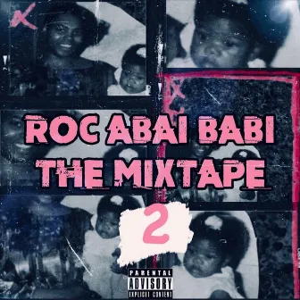 Roc Abai Babi the Mixtape 2 by Inkababi