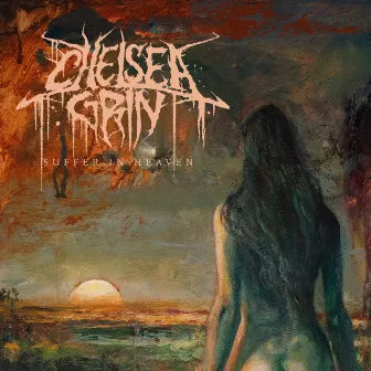 Suffer in Heaven by Chelsea Grin