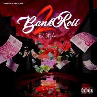 Bankroll 2 by Ed Style