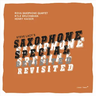 Saxophone Special Revisited by Kyle Bruckmann