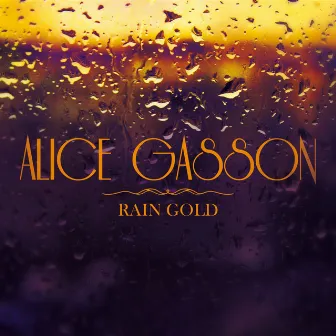 Rain Gold EP by Alice Gasson