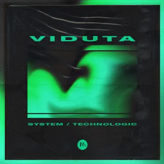 System / Technologic by Viduta