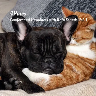 4 Paws: Comfort and Happiness with Rain Sounds Vol. 1 by Pure Binaural Beats