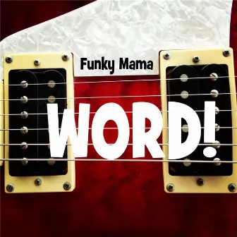 Word! by Funky Mama