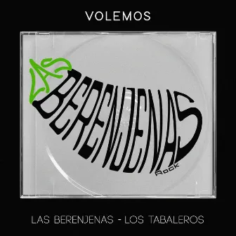 Volemos by Las Berenjenas