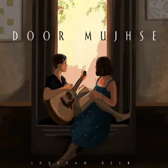 Door Mujhse by Heer