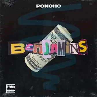 Benjamins by Poncho