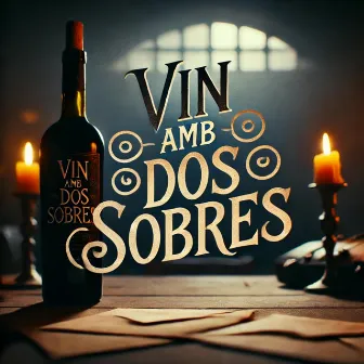 Vin Amb Dos Sobres by Paul Coverdale