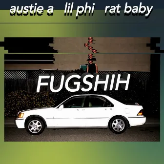 Fugshih by Austie A