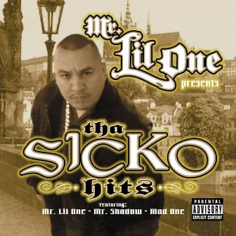 Tha Sicko Hits by Mr. Lil One