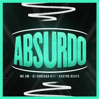 Absurdo by Castro Beatz