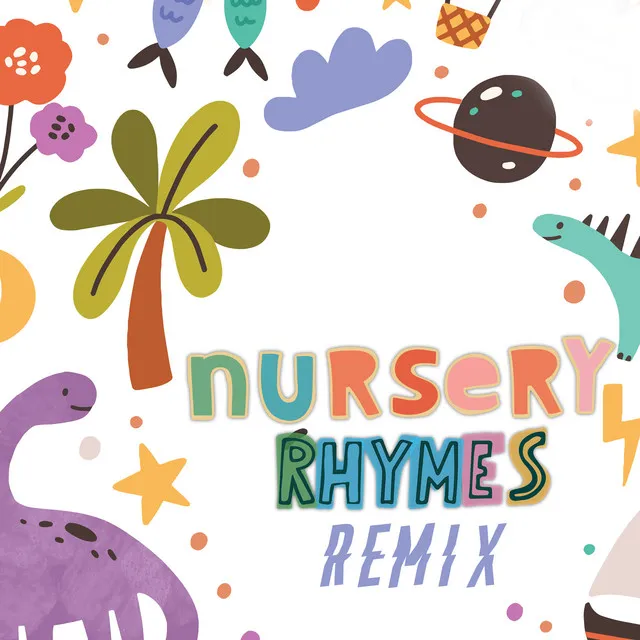 Nursery Rhymes (Remix)