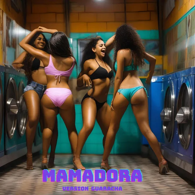 Mamadora - Version Guaracha