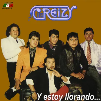 Y Estoy Llorando by Los Creizy