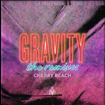 Gravity Remixes by Cherry Beach