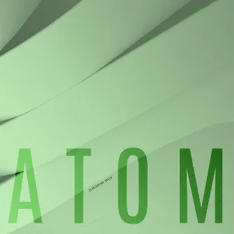 Everlasting Green by ATOM