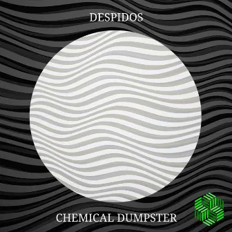 Despidos by Chemical Dumpster