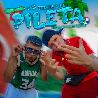 Tirate a la Pileta by Issa The Kid