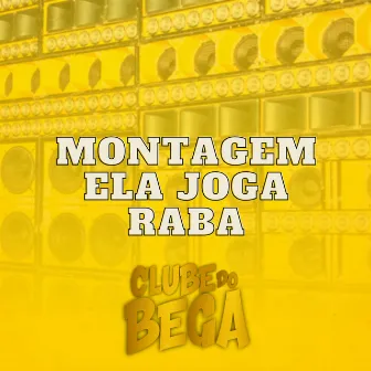 Montagem Ela Joga Raba by MC MARCELINHO VM