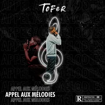 Appel aux Mélodies by Tofer