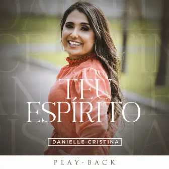 Teu Espírito (Playback) by Danielle Cristina