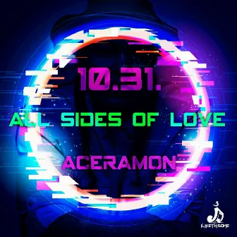 10.31.AllSidesOfLove by Ace Ramon