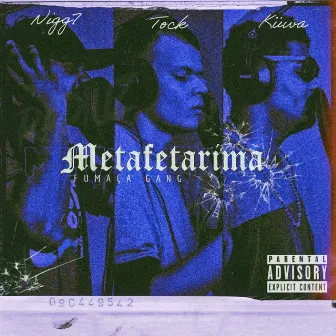 Metafetarima by Fumaça Gang