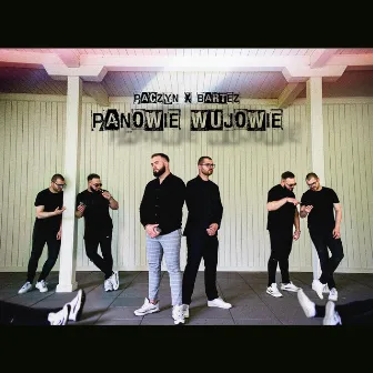 PANOWIE WUJOWIE by Paczyn