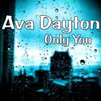 Only You by Ava Dayton