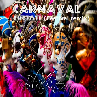 Carnaval (Festival Remix) [Extended] by Blacknexx