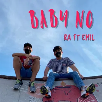 Baby No by RA