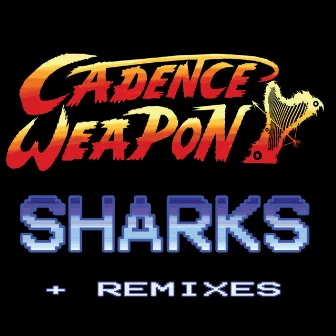 Sharks by Cadence Weapon