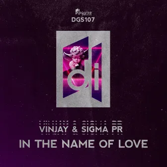 In The Name Of Love by Sigma Pr