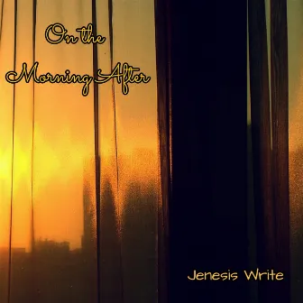 On the Morning After by Jenesis Write