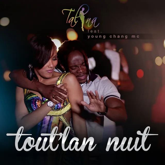 Tout'lan nuit (feat. Young Chang Mc)