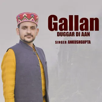 Gallan Duggar Di Aan by Ankush Gupta