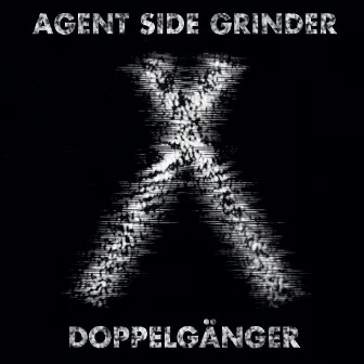 Doppelgänger by Agent Side Grinder