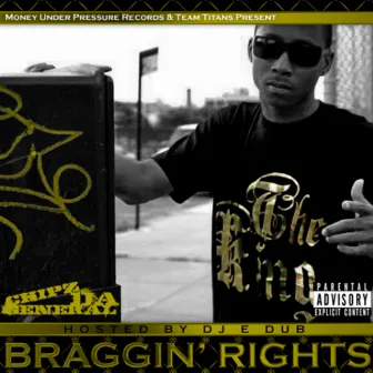 Braggin' Rights by Chipz Da General