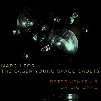 March for the Eager Young Space Cadets by Peter Jensen