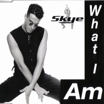 What I Am by Skye