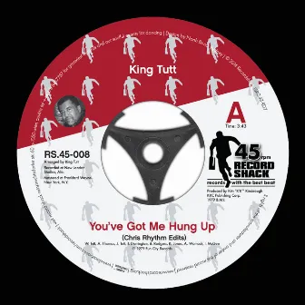 You've Got Me Hung Up by King Tutt