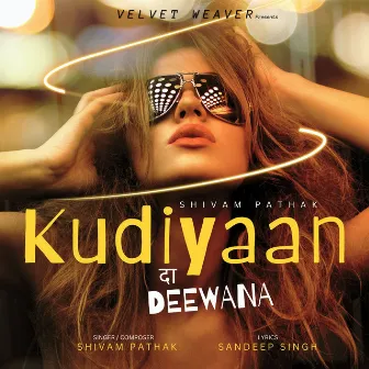 Kudiyaan da Deewana by Shivam Pathak