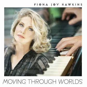 Moving Through Worlds by Fiona Joy Hawkins