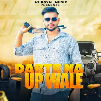 Dabte Na Up Wale by Vishu Majra